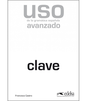 Uso de la gramática española - Avanzado - Claves